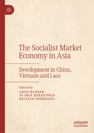 The Socialist Market Economy in Asia : Development in China, Vietnam and Laos