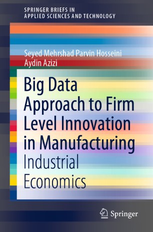 Big Data Approach to Firm Level Innovation in Manufacturing Industrial Economics