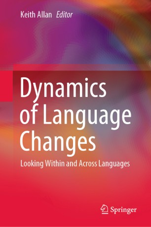 Dynamics of language changes : looking within and across languages