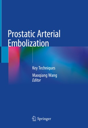 Prostatic Arterial Embolization Key Techniques