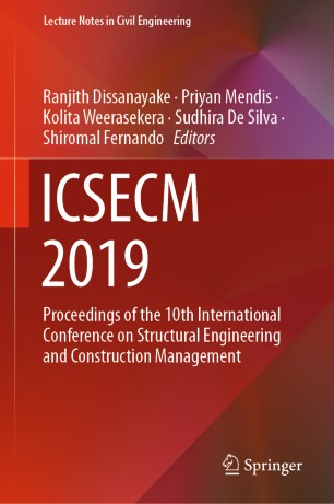 ICSECM 2019 : Proceedings of the 10th International Conference on Structural Engineering and Construction Management