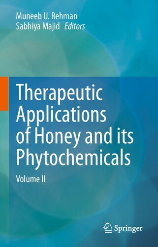 Therapeutic Applications of Honey and its Phytochemicals