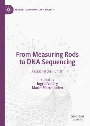 From Measuring Rods to DNA Sequencing : Assessing the Human