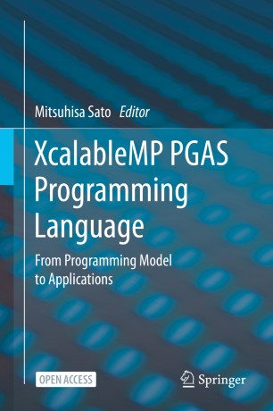 XcalableMP PGAS Programming Language From Programming Model to Applications