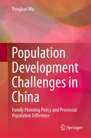 Population Development Challenges in China Family Planning Policy and Provincial Population Difference