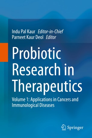 Probiotic Research in Therapeutics : Volume 1: Applications in Cancers and Immunological Diseases