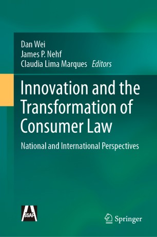 INNOVATION AND THE TRANSFORMATION OF CONSUMER LAW : national and international.