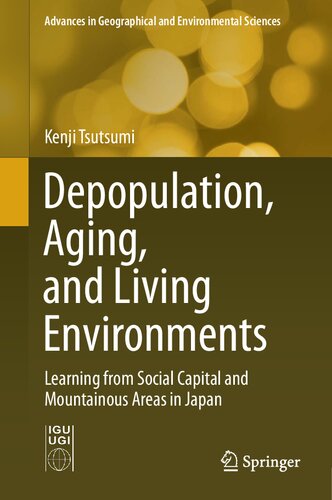 Depopulation, Aging, and Living Environments Learning from Social Capital and Mountainous Areas in Japan