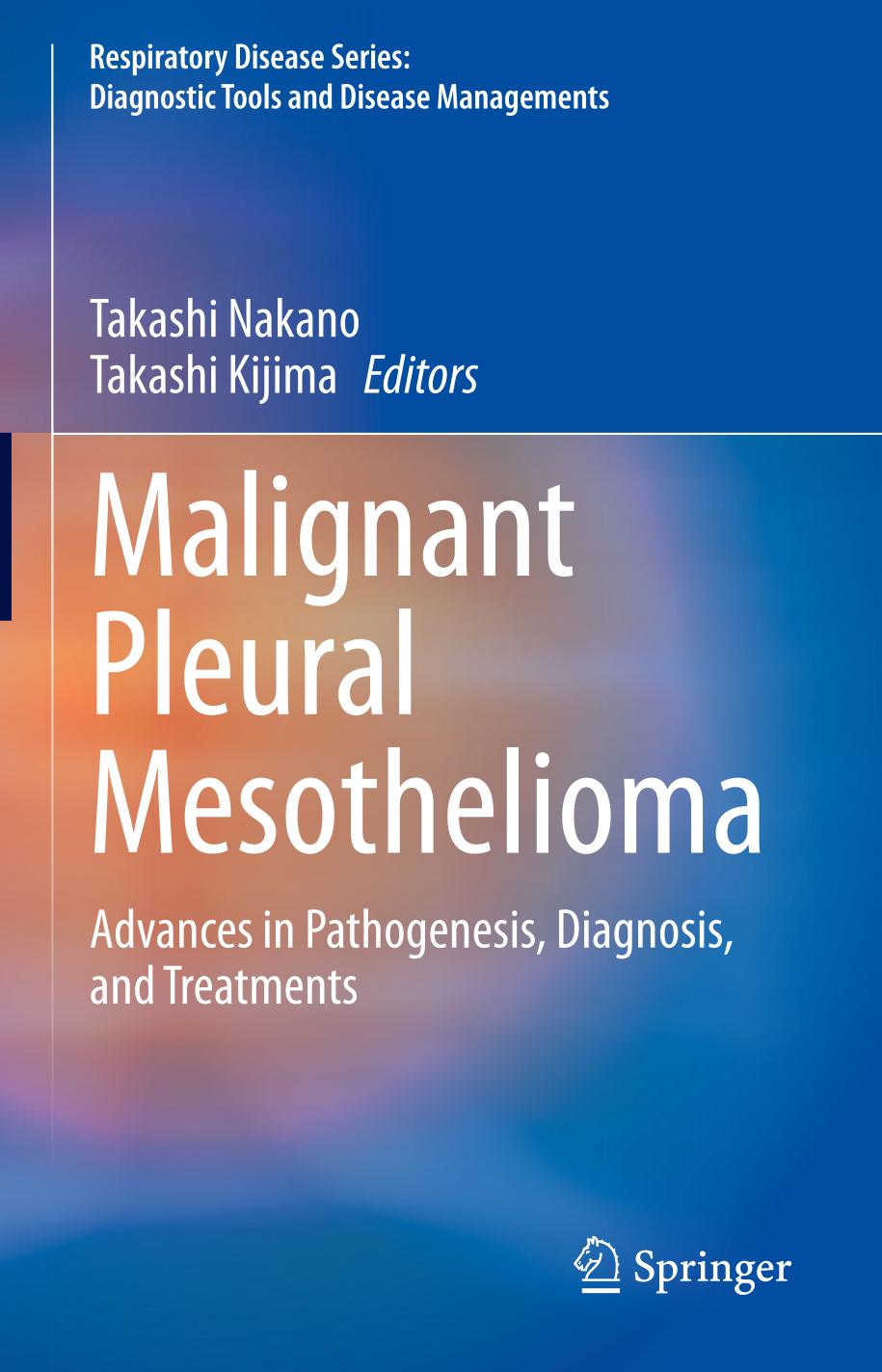 Malignant pleural mesothelioma : advances in pathogenesis, diagnosis, and treatments