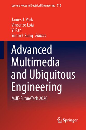 Advanced multimedia and ubiquitous engineering : MUE-FutureTech 2020