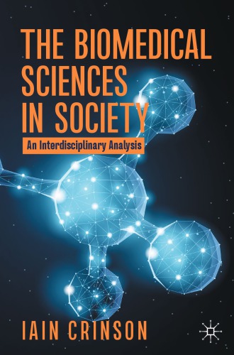 The Biomedical Sciences in Society : An Interdisciplinary Analysis