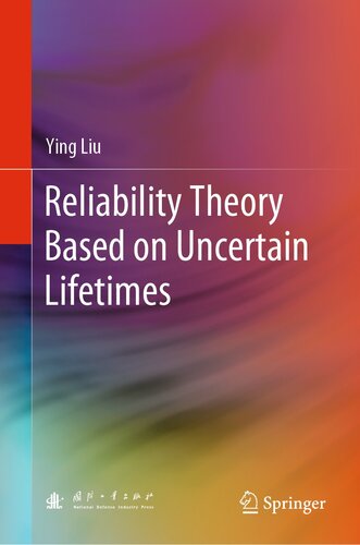 Reliability theory based on uncertain lifetimes