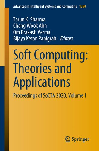 Soft Computing : Proceedings of SoCTA 2020, Volume 1.