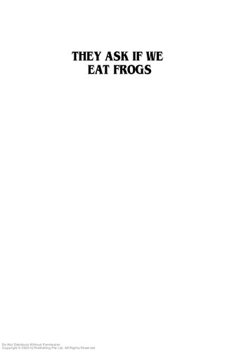 They Ask If We Eat Frogs