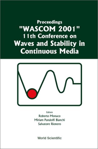 Waves and Stability in Continuous Media - Proceedings of the 11th Conference on Wascom 2001