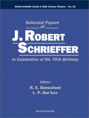 Selected Papers Of J. Robert Schrieffer