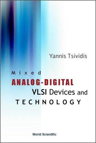 Mixed Analog-Digital VLSI Devices and Technology