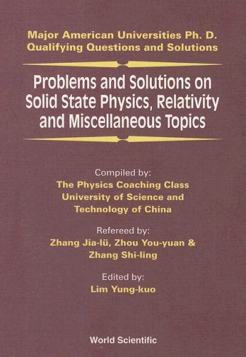 Problems and solutions on solid state physics, relativity and miscellaneous topics