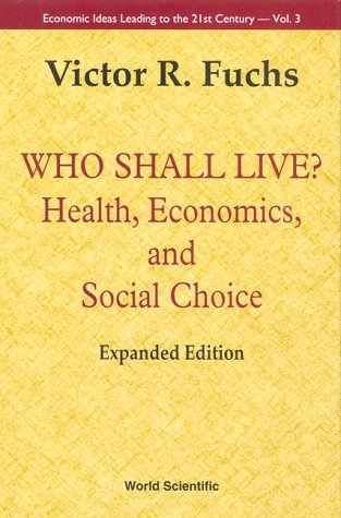 Who shall live? : health, economics, and social choice