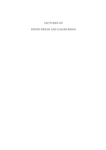 Lectures on Finite Fields and Galois Rings