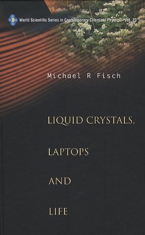 Liquid Crystals, Laptops and Life