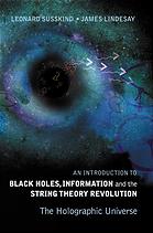 An Introduction to Black Holes, Information and the String Theory Revolution