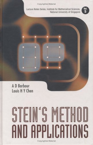 Stein's Method And Applications (Lecture Notes Series, Institute For Mathematical Sciences, Vol. 5) (Lecture Notes Series, Institute For Mathematical Sciences, National University Of Singapore)