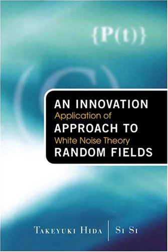 Innovation Approach to Random Fields, An