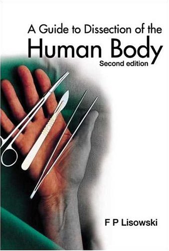 A guide to dissection of the human body