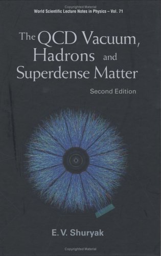 QCD Vacuum, Hadrons and Superdense Matter, The, 2nd Edition. World Scientific Lecture Notes in Physics, Volume 71.
