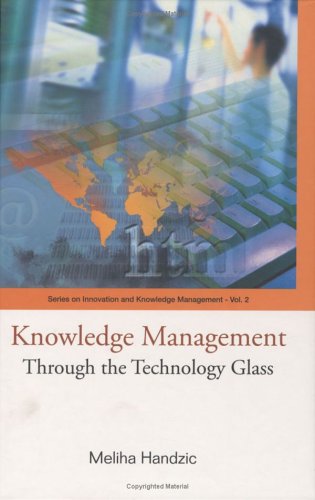 Knowledge Management : Through The Technology Glass.