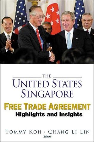 The United States Singapore Free Trade Agreement : highlights and insights