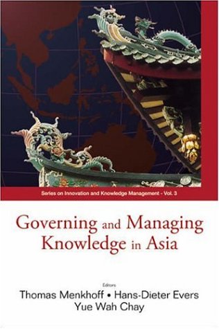 Governing And Managing Knowledge In Asia.