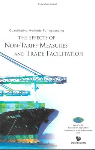 Quantitative Methods for Assessing the Effects of Non-Tariff Measures and Trade Facilitation