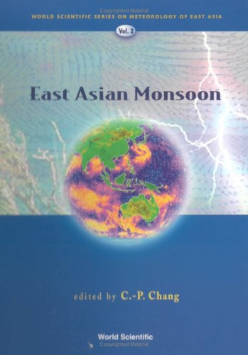 East Asian Monsoon. Worl Scientific Series on Meteorology of East Asia, Vol. 2.