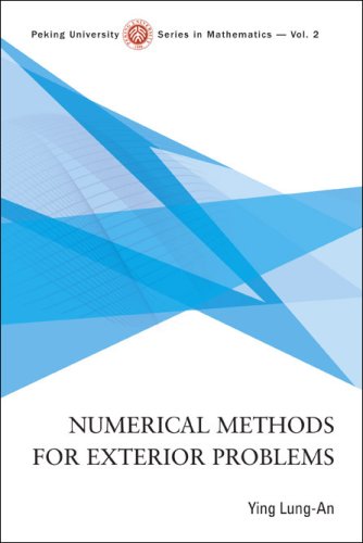 Numerical Methods For Exterior Problems (Peking University Series In Mathematics) (Peking University Series In Mathematics)