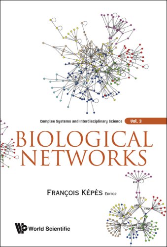 Biological Networks (Complex Systems and Interdisciplinary Science) (Complex Systems and Interdisciplinary Science)