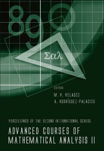 Advanced courses of mathematical analysis II : proceedings of the 2nd international school, Granada, Spain, 20-24 September 2004