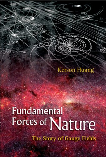 Fundamental forces of nature : the story of gauge fields