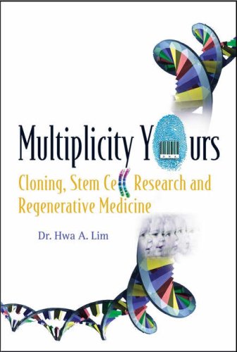 Multiplicity yours : cloning, stem cell research, and regenerative medicine