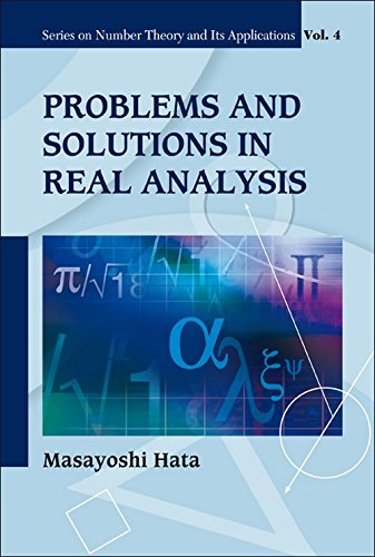 Problems And Solutions In Real Analysis (Number Theory And Its Applications)