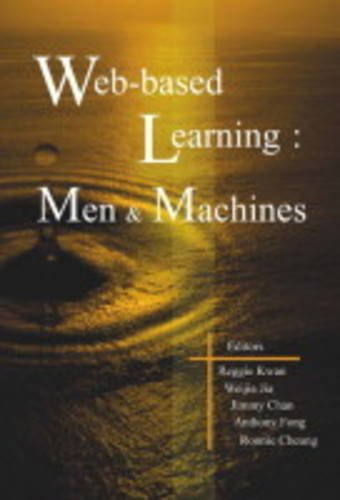 Web-based learning : men & machines : proceedings of the first International Conference on Web-Based Learning in China (ICWL, 2002), Hong Kong, 17-19 August 2002