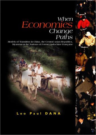 When economies change paths : models of transition in China, the Central Asian republics, Myanmar & the nations of former Indochine française