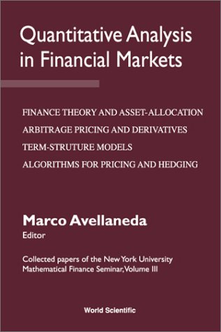 Quantitative analysis in financial markets : collected papers of the new york university mathematical finance seminar (vol iii).