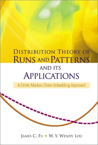 Distribution theory of runs and patterns and its applications : a finite Markov chain imbedding approach