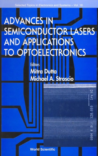 Advances in semiconductor lasers and applications to optoelectronics