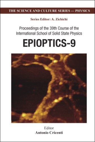 Epioptics-9 : proceedings of the 39th course of the International School of Solid State Physics : Erice, Italy, 20-26 July 2006