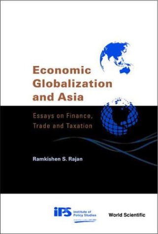 Economic globalization and Asia : essays on finance, trade, and taxation