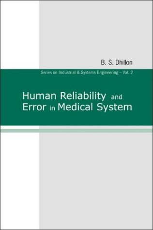 Human reliability and error in medical systems