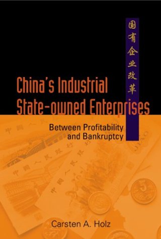 China's industrial state-owned enterprises : between profitability and bankruptcy